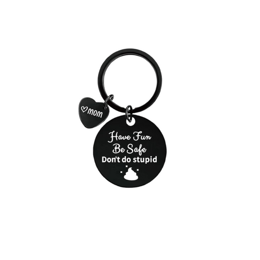 Have Fun Be Safe Affirmation Keyring