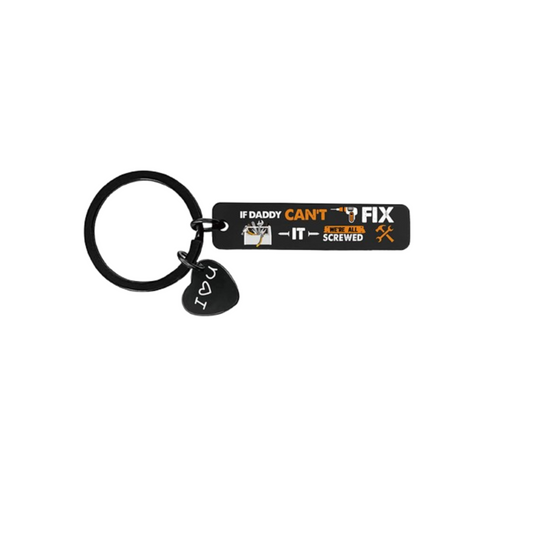 If Daddy Can't Fix It We're All Screwed! Affirmation Keyring
