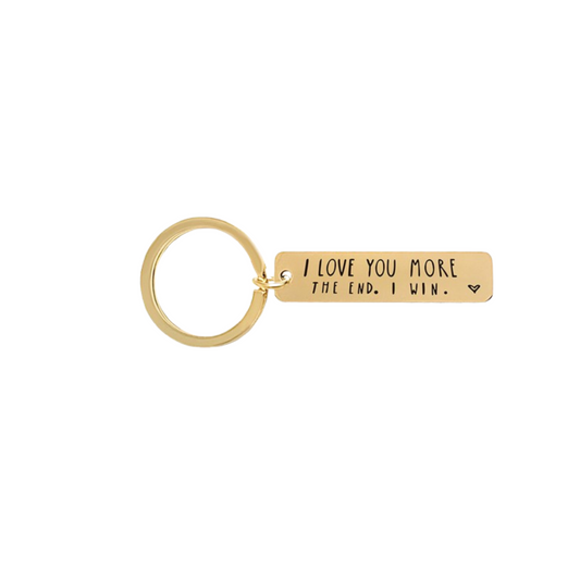 I Love You More- Affirmation Keyring