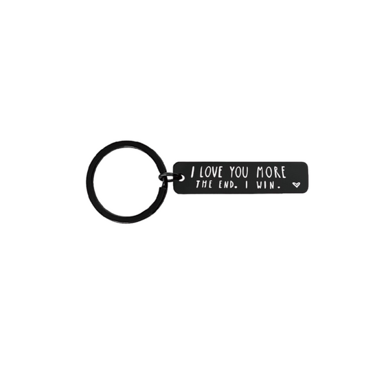 I Love You More-Affirmation Keyring