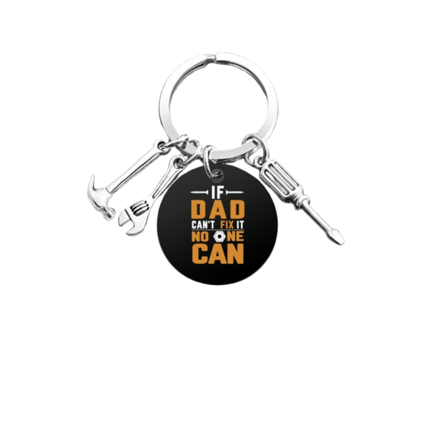If Dad Can't Fix It No Once Can-Affirmation Keyring