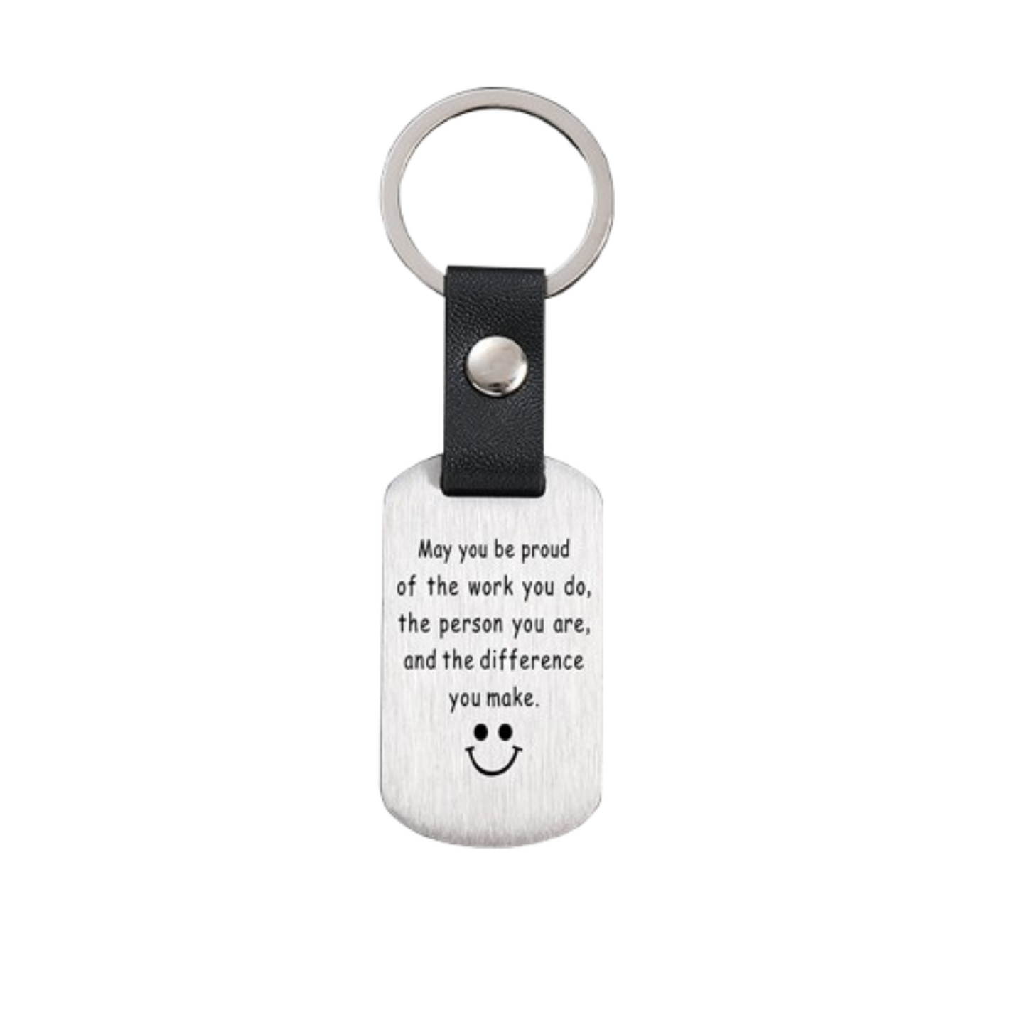 May You Be Proud Of The Work You Do-Affirmation Keyring