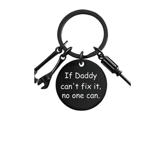 If Daddy Can't Fix It No Once Can-Affirmation Keyring